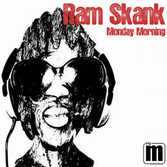 Monday Morning by Ram Skank