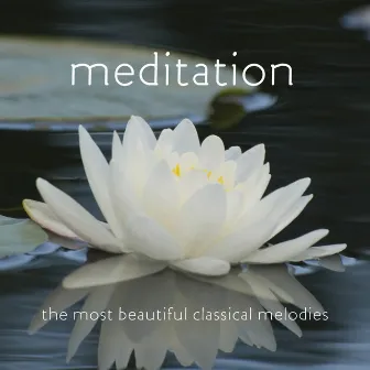 Meditation: The Most Beautiful Classical Melodies by Susan Hoeppner