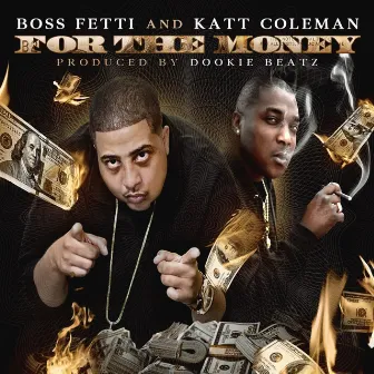 For the Money by Boss Fetti