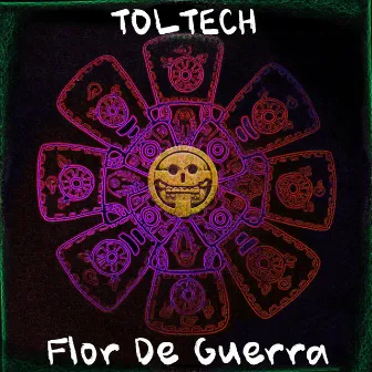 Flor de Guerra by Toltech