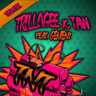 Tnt (Remix) by Trillogee