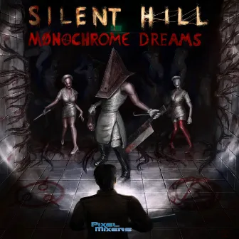 Silent Hill: Monochrome Dreams by Pixel Mixers