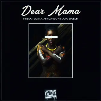 Dear Mama by K4_Africanboy