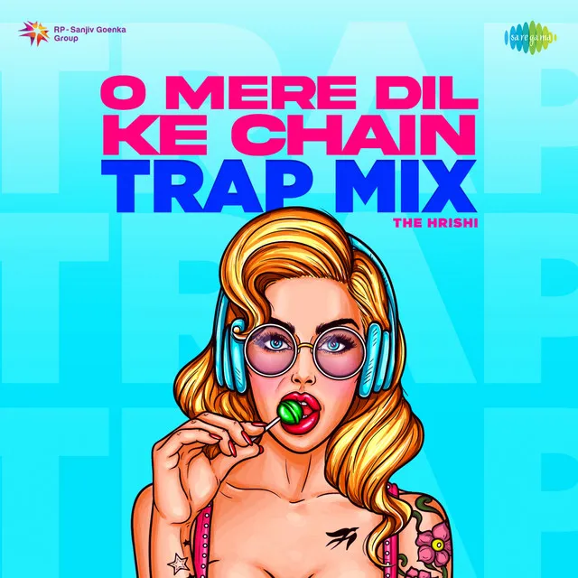 O Mere Dil Ke Chain (Trap Mix) - Single