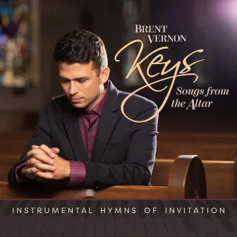 Keys: Songs from the Altar by Brent Vernon