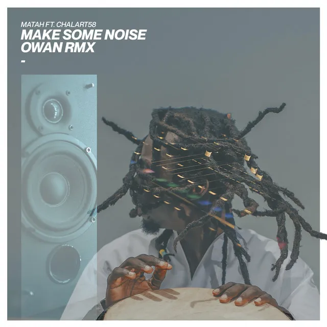 Make Some Noise - Owan Remix