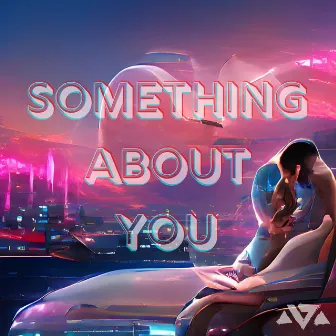 Something About You by Avanti