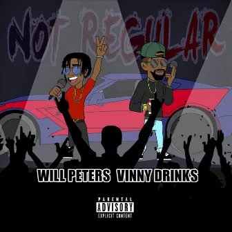 Not Regular by Will Peters