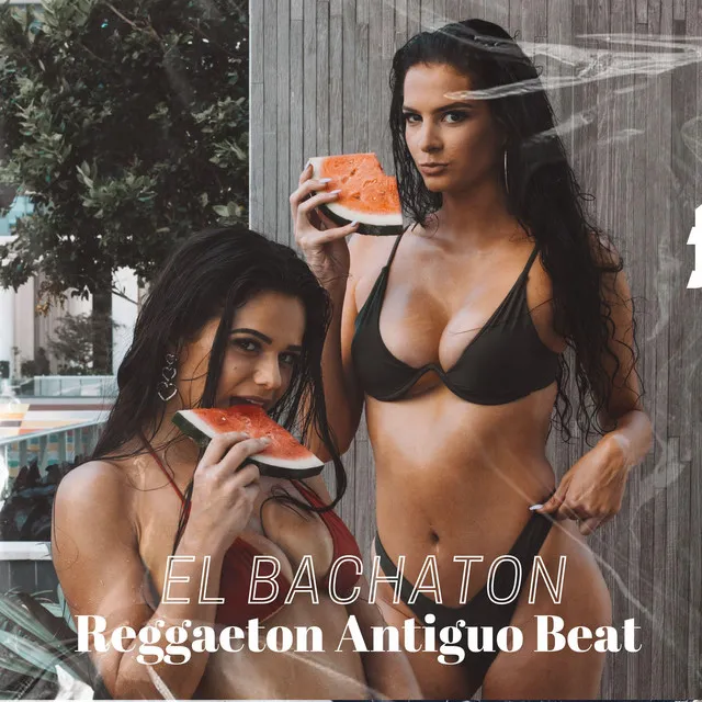 El Bachaton (Reggaeton Antiguo Beat)