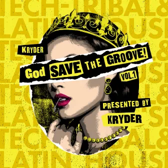 God Save The Groove Vol. 1 (Presented by Kryder) by Kryder