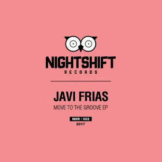 Move To The Groove EP by Javi Frias