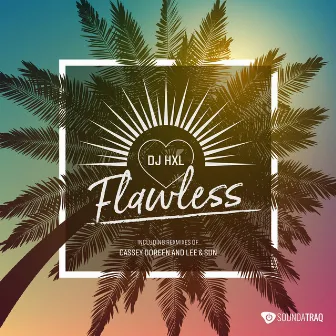 Flawless by DJ HXL