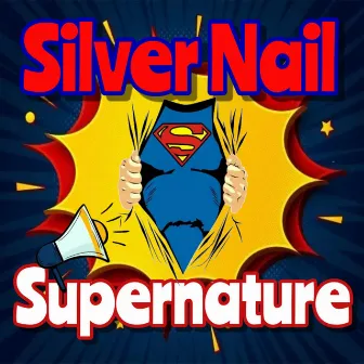 Supernature by Silver Nail