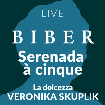 Biber: Serenada à cinque (Live at Charterhouse, Mauerbach, 20/12/2013) by Veronika Skuplik