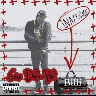 In My Bag by Geno Dolla Billi