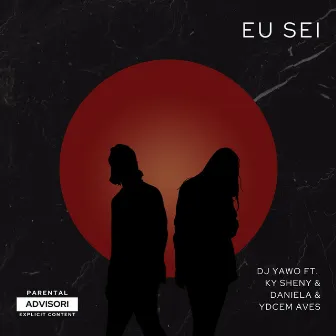 Eu Sei by DJ Yawo