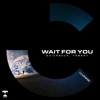 Wait For You by QuickBuck