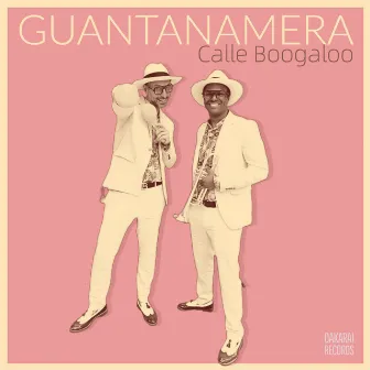 Guantanamera (Versión Hiphop) by Calle Boogaloo