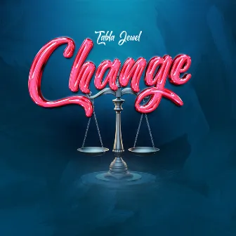 Change by Tabla Jewel