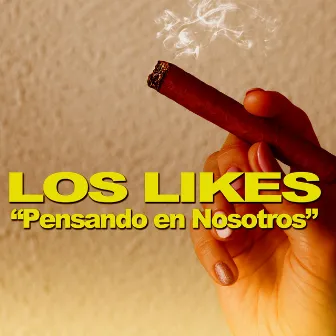 Pensando en Nosotros by Los Likes