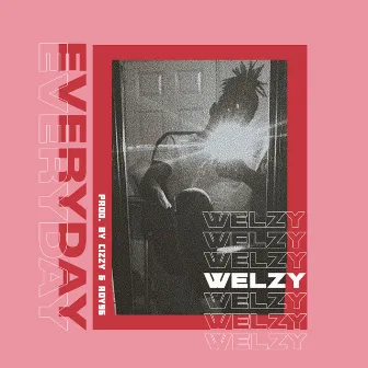 Everyday by Welzy