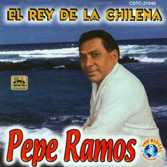 El Rey De La Chilena by Pepe Ramos