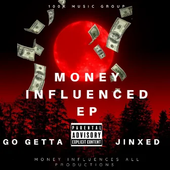 Money Influenced by Jinxed