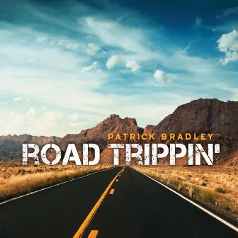 Road Trippin by Patrick Bradley