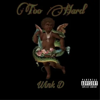 Dick Too Hard by Wink D