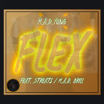 Flex by M.A.D.Yung