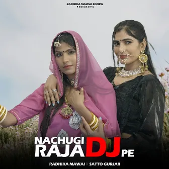 Nachungi Raja Dj Pe by Radhika Mawai