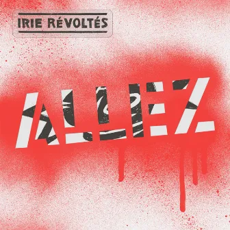 Allez! by Irie Révoltés