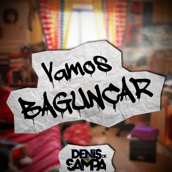 Vamos Bagunçar by Denis de Sampa