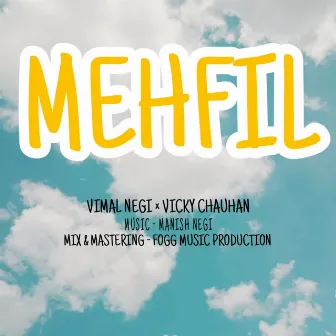 Mehfil by Vimal Negi