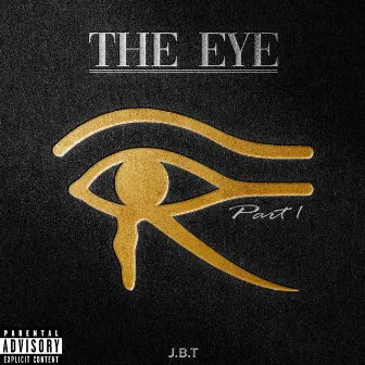 The EYE Part 1. by J.B.T