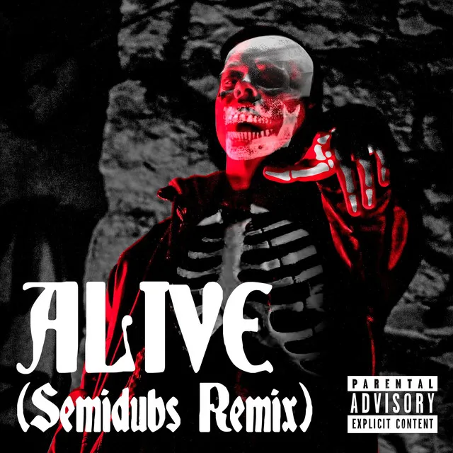 Alive - Semidubs Remix