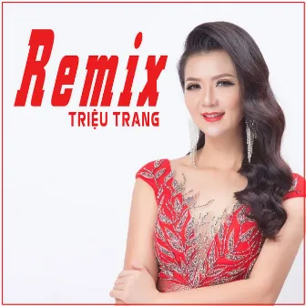 Remix by Trieu Trang