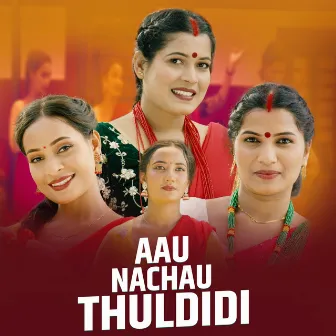 Aau Nachau Thuldidi by Tika Sanu