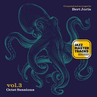 Jazz Master Tracks Vol3 octet sessions by Bert Joris