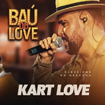 Baú Do Love by Kart Love