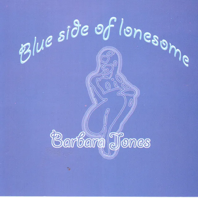 Blue Side Of Lonesome