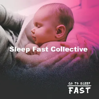 Sleep Fast Collective by Go to Sleep Fast