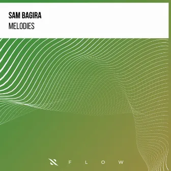 Melodies by Sam Bagira