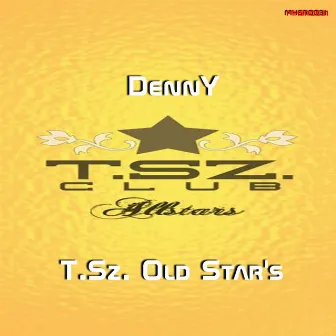 T.Sz. Old Star's by Denny