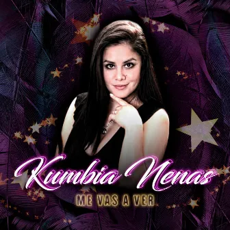 Me Vas a Ver by Kumbia Nenas