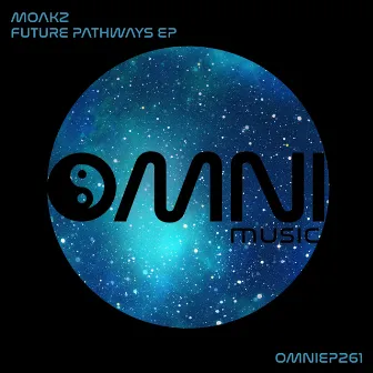 Future Pathways EP by Moakz