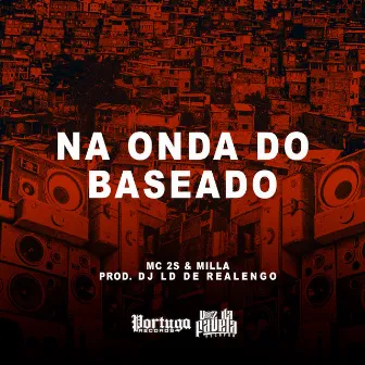 Na Onda do Baseado by MC 2S