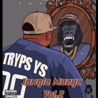 Jungle Muzyc, Vol. 2 by Tryps YS