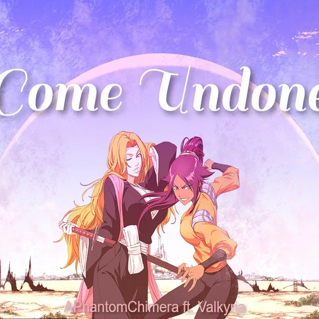 Come Undone