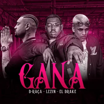 Gana by EL DRAKE